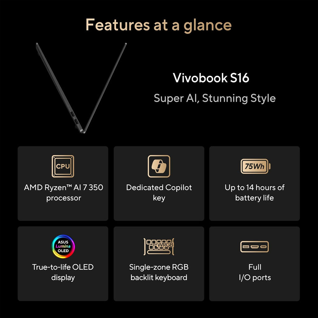 ASUS Vivobook S16 Laptop, Copilot+ PC, AMD Ryzen AI 7 350 with XDNA NPU, 16GB Memory, 1TB SSD, Neutral Black, M5606KA-DS76